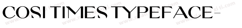 Cosi Times Typeface字体转换